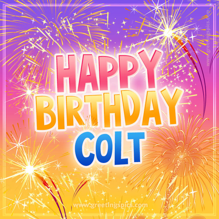 Happy Birthday Colt Picture with fireworks (square shape image)