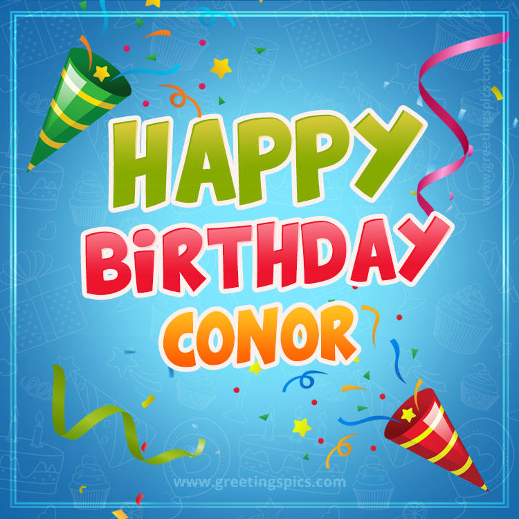 Happy Birthday Conor picture with confetti and party poppers (square shape image)