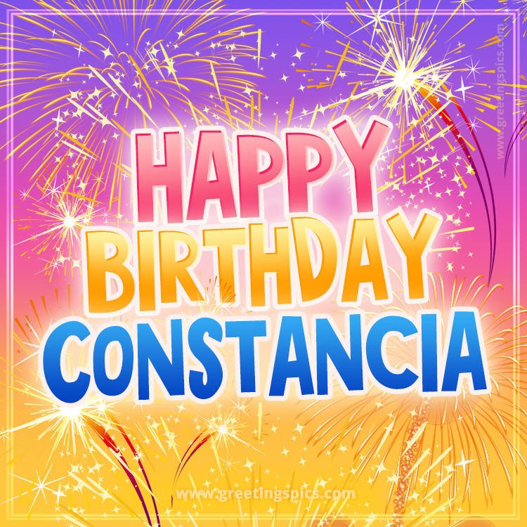 Happy Birthday Constancia Picture with fireworks (square shape image)