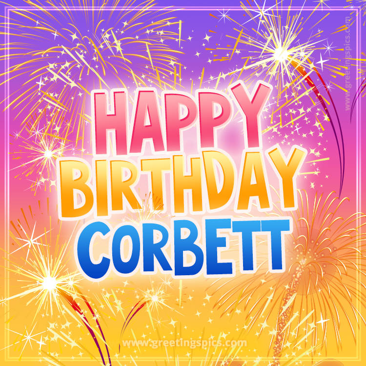 Happy Birthday Corbett Picture with fireworks (square shape image)