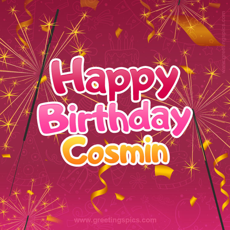 Happy Birthday Cosmin Image with sparklers (square shape image)