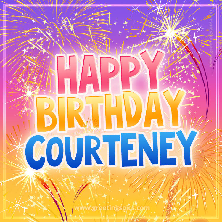 Happy Birthday Courteney Picture with fireworks (square shape image)