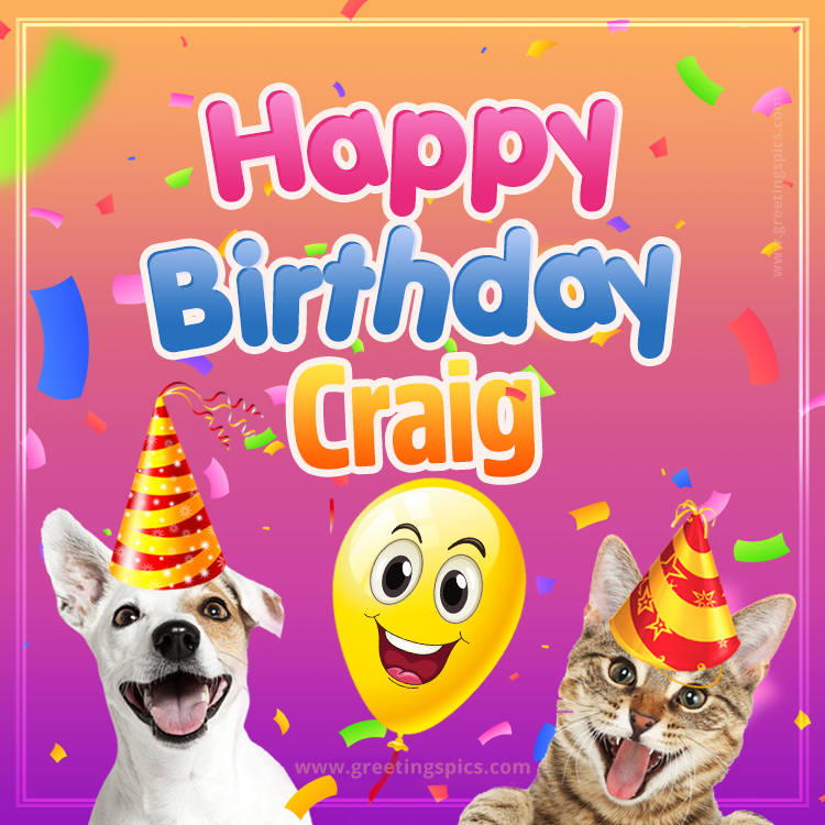 Happy Birthday Craig Funny Image with cat and dog (square shape image)