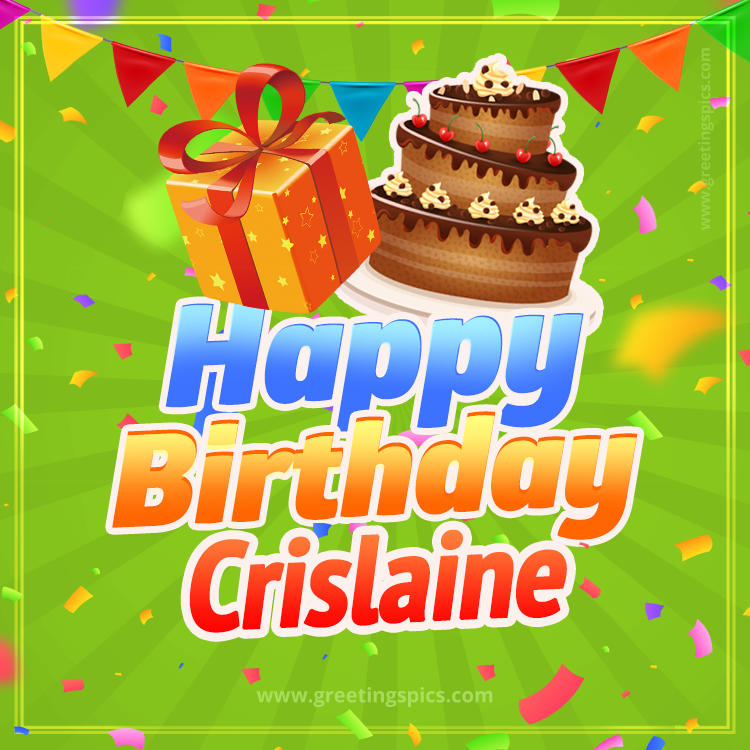 Happy Birthday Crislaine picture with flags, chocolate cake and gift box (square shape image)