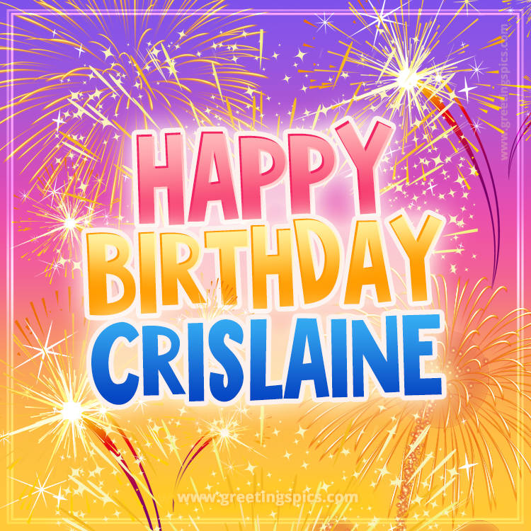 Happy Birthday Crislaine Picture with fireworks (square shape image)