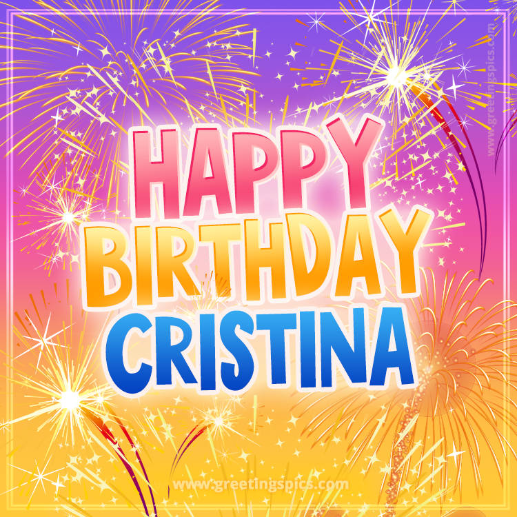 Happy Birthday Cristina Picture with fireworks (square shape image)