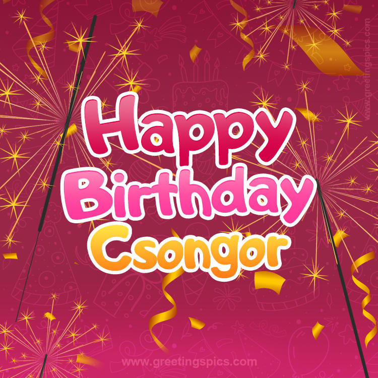 Happy Birthday Csongor Image with sparklers (square shape image)