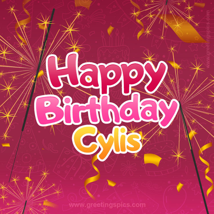 Happy Birthday Cylis Image with sparklers (square shape image)