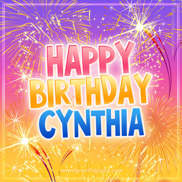 Happy Birthday Cynthia Picture with fireworks (square shape image)