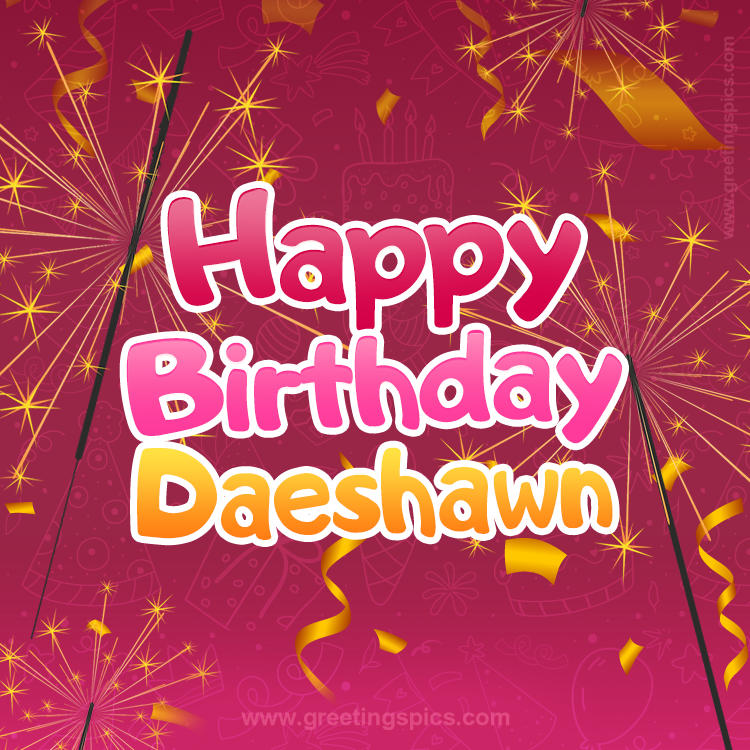 Happy Birthday Daeshawn Image with sparklers (square shape image)