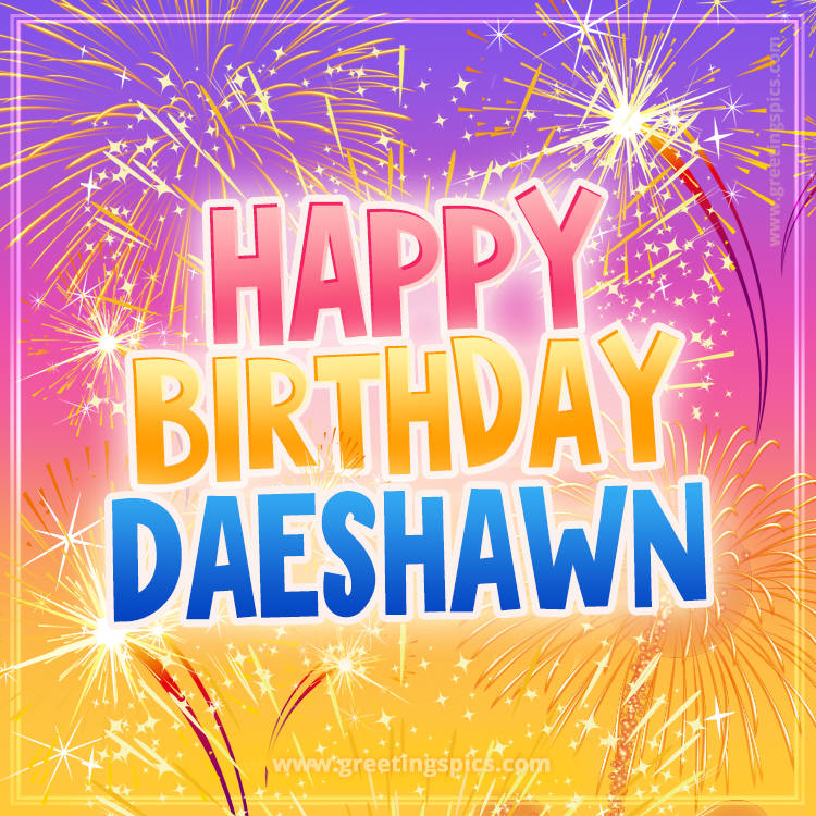 Happy Birthday Daeshawn Picture with fireworks (square shape image)