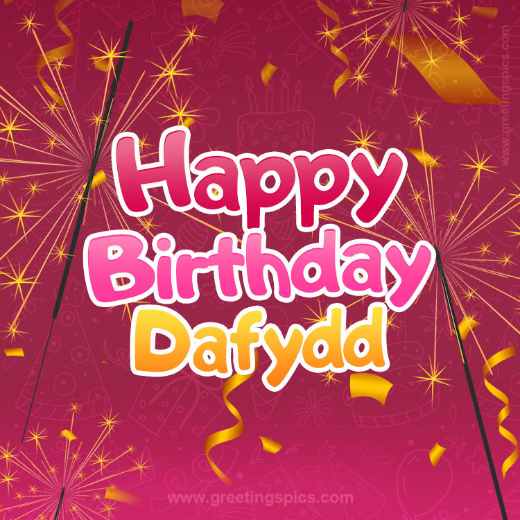 Happy Birthday Dafydd Image with sparklers (square shape image)