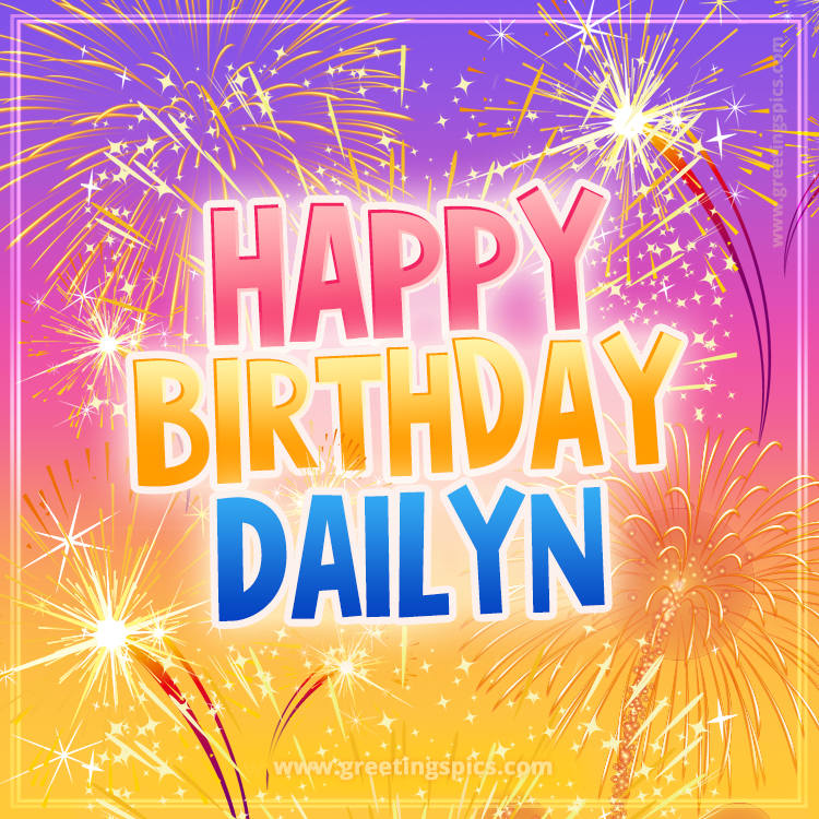 Happy Birthday Dailyn Picture with fireworks (square shape image)