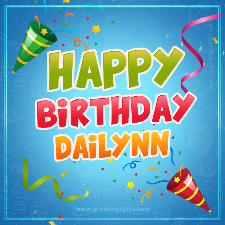 Happy Birthday Dailynn picture with confetti and party poppers (square shape image)