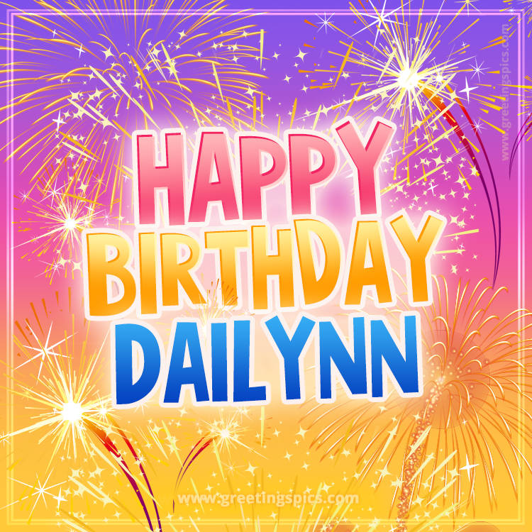 Happy Birthday Dailynn Picture with fireworks (square shape image)