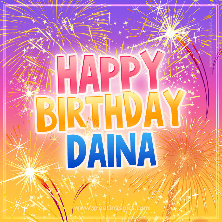 Happy Birthday Daina Picture with fireworks (square shape image)