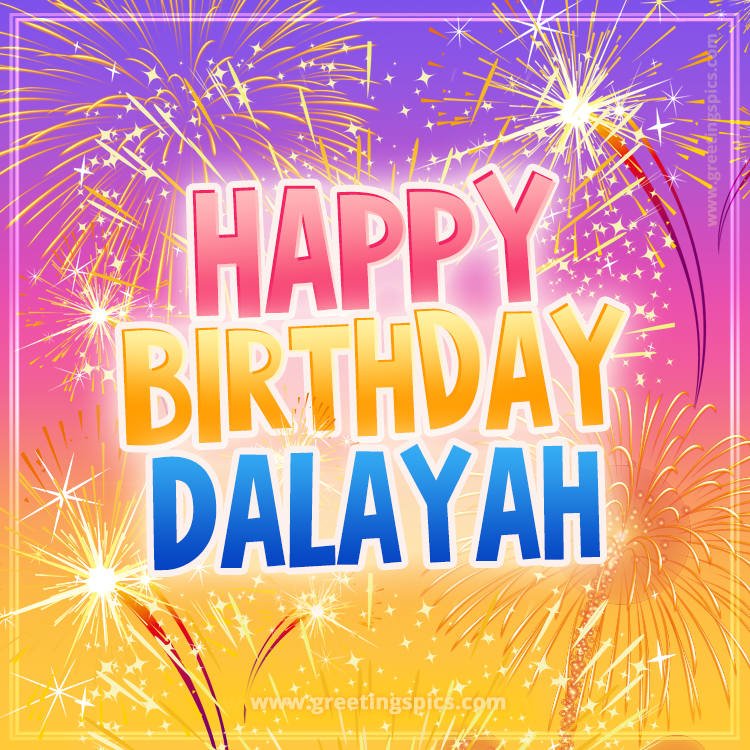 Happy Birthday Dalayah Picture with fireworks (square shape image)