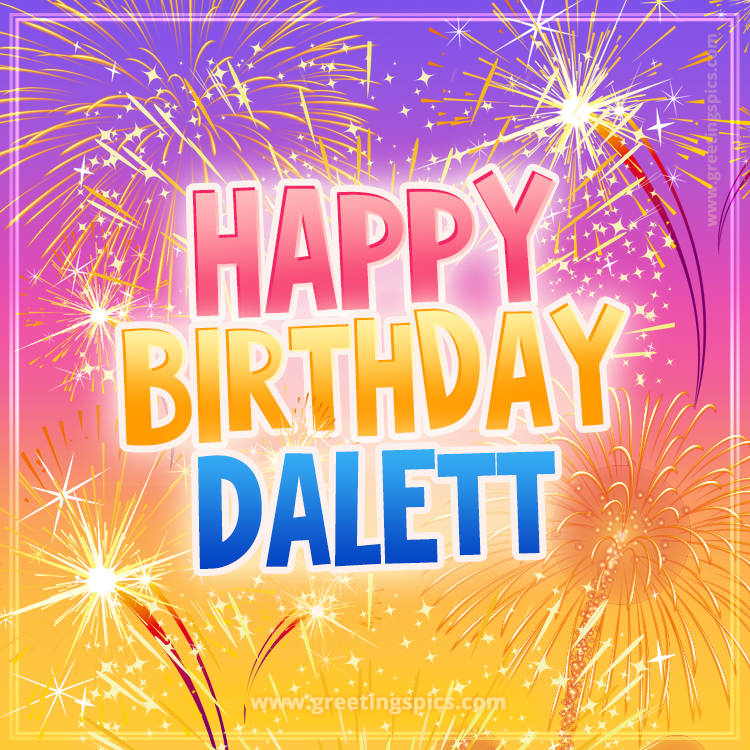 Happy Birthday Dalett Picture with fireworks (square shape image)