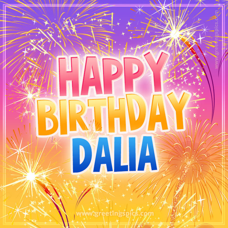 Happy Birthday Dalia Picture with fireworks (square shape image)