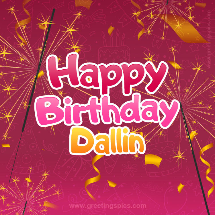 Happy Birthday Dallin Image with sparklers (square shape image)