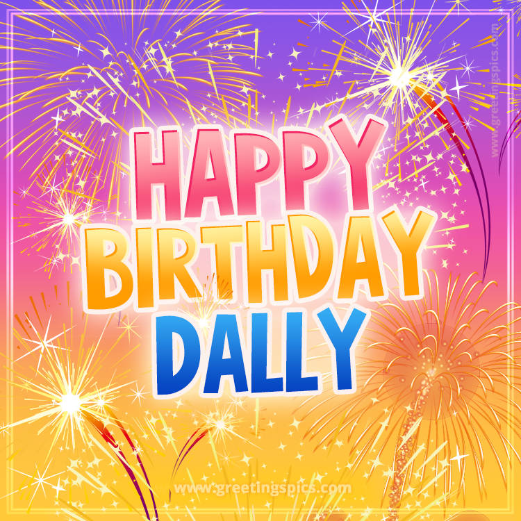 Happy Birthday Dally Picture with fireworks (square shape image)