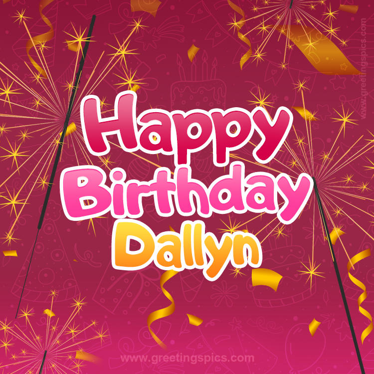 Happy Birthday Dallyn Image with sparklers (square shape image)