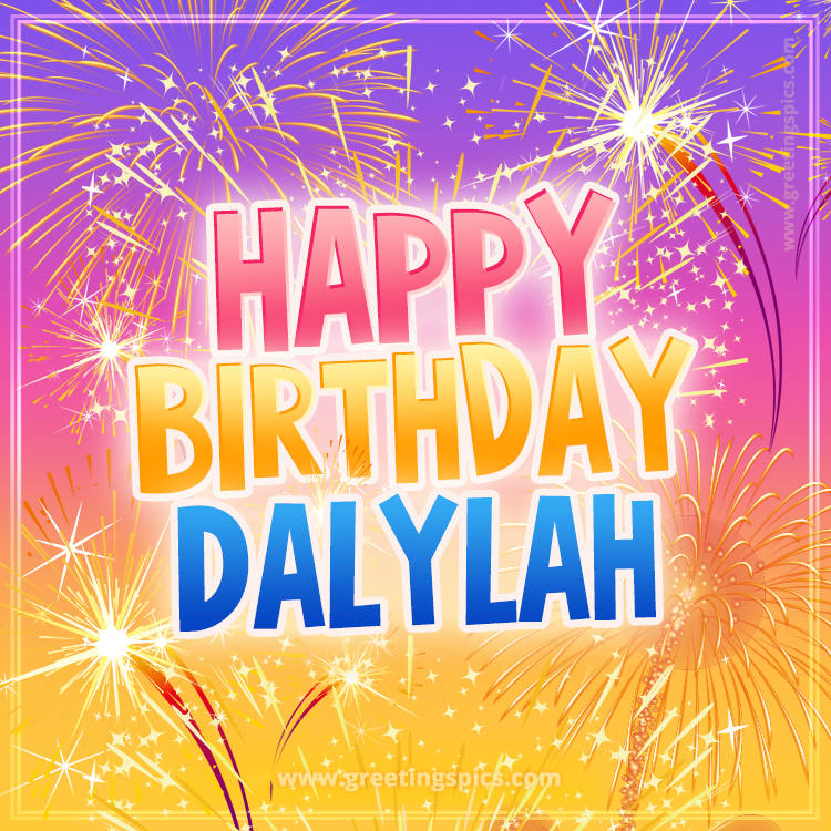 Happy Birthday Dalylah Picture with fireworks (square shape image)