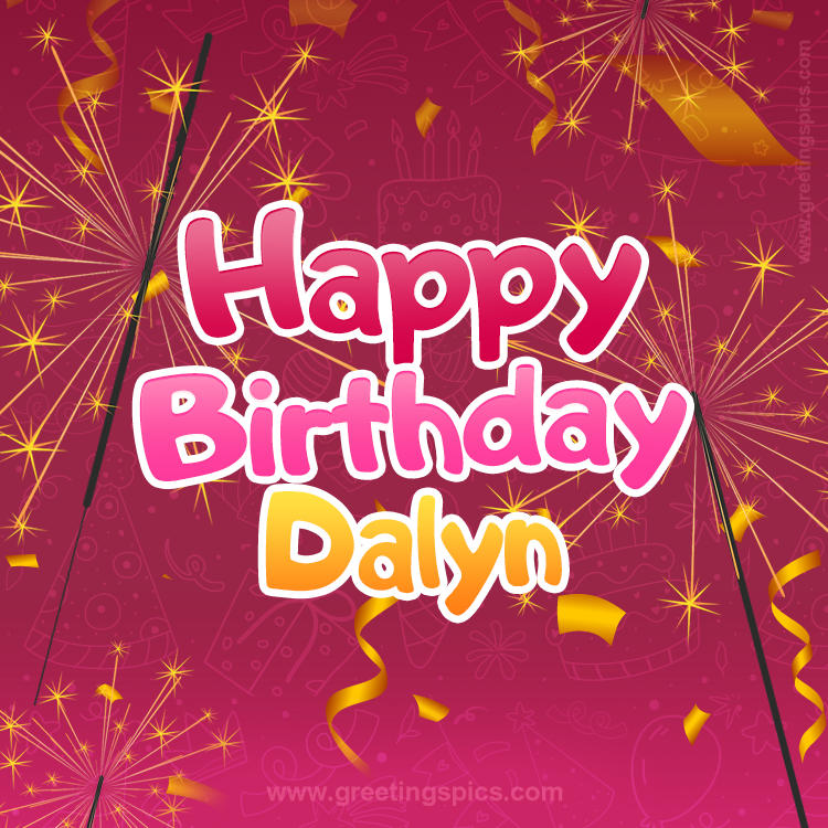 Happy Birthday Dalyn Image with sparklers (square shape image)