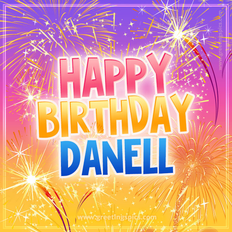 Happy Birthday Danell Picture with fireworks (square shape image)