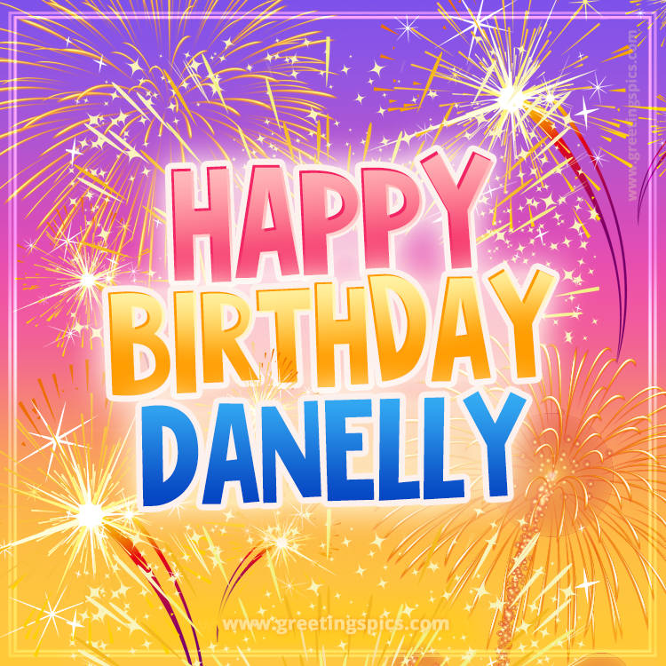 Happy Birthday Danelly Picture with fireworks (square shape image)