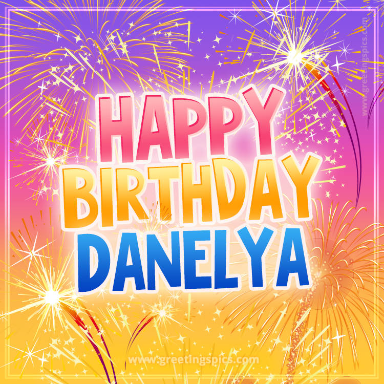 Happy Birthday Danelya Picture with fireworks (square shape image)