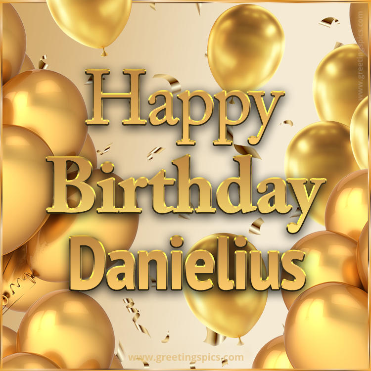 Happy Birthday Danielius Card with golden confetti and balloons (square shape image)