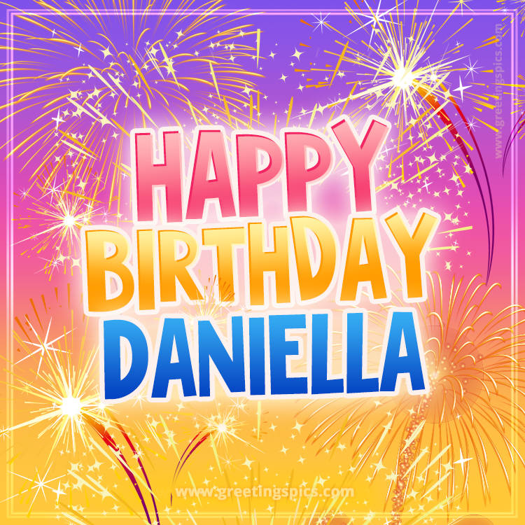 Happy Birthday Daniella Picture with fireworks (square shape image)