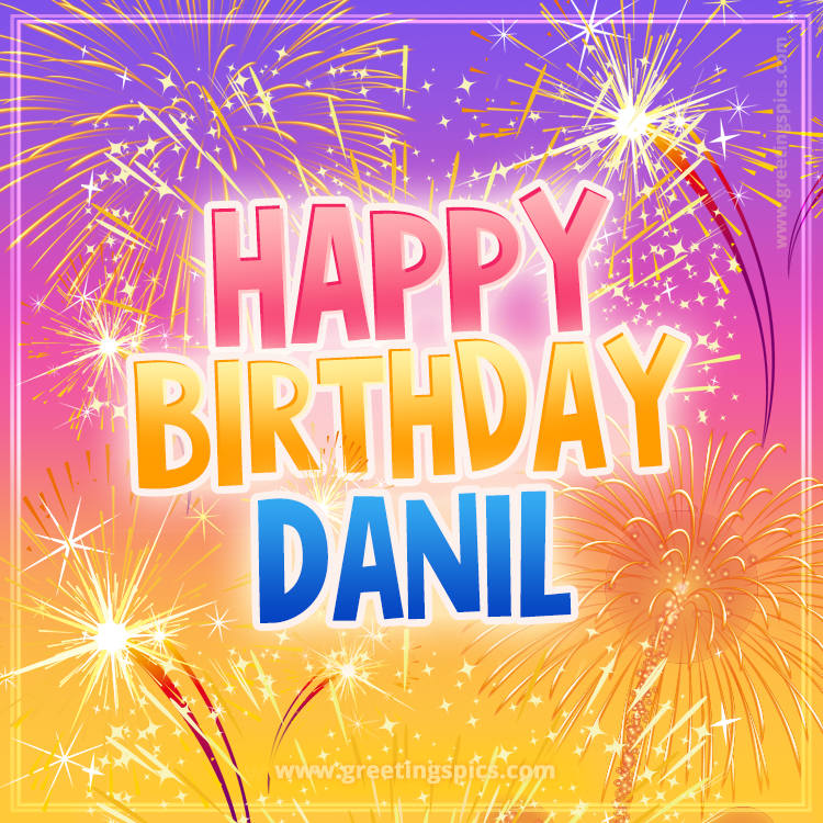 Happy Birthday Danil Picture with fireworks (square shape image)