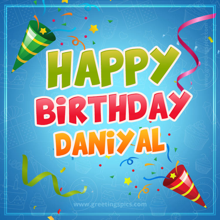 Happy Birthday Daniyal picture with confetti and party poppers (square shape image)