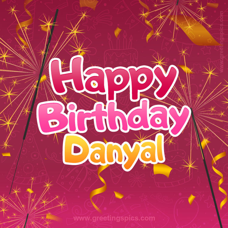 Happy Birthday Danyal Image with sparklers (square shape image)