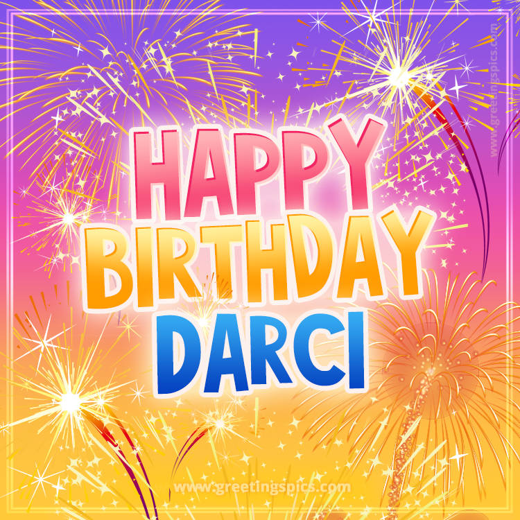 Happy Birthday Darci Picture with fireworks (square shape image)