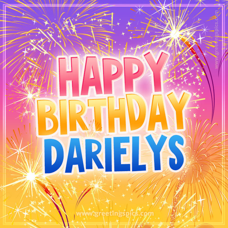 Happy Birthday Darielys Picture with fireworks (square shape image)