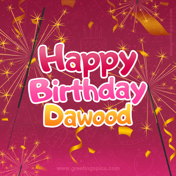 Happy Birthday Dawood Image with sparklers (square shape image)