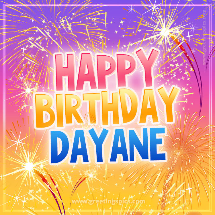 Happy Birthday Dayane Picture with fireworks (square shape image)