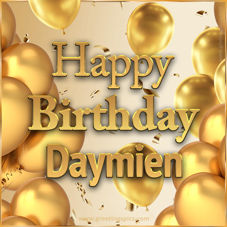 Happy Birthday Daymien Card with golden confetti and balloons (square shape image)