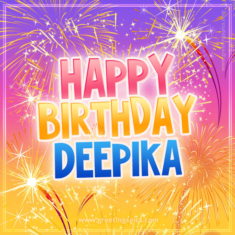 Happy Birthday Deepika Picture with fireworks (square shape image)