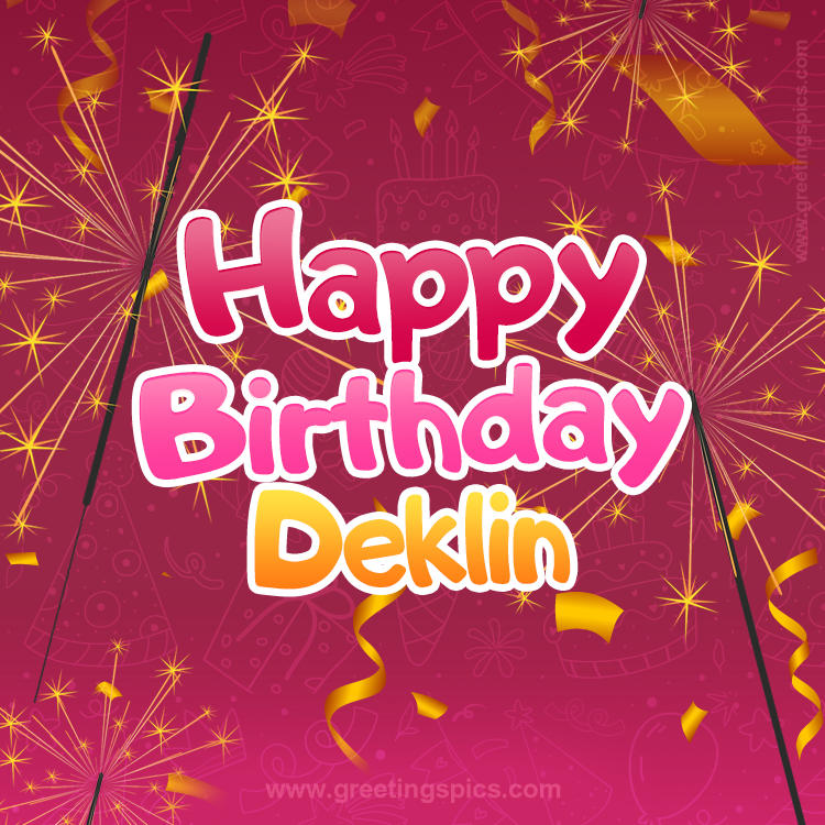 Happy Birthday Deklin Image with sparklers (square shape image)