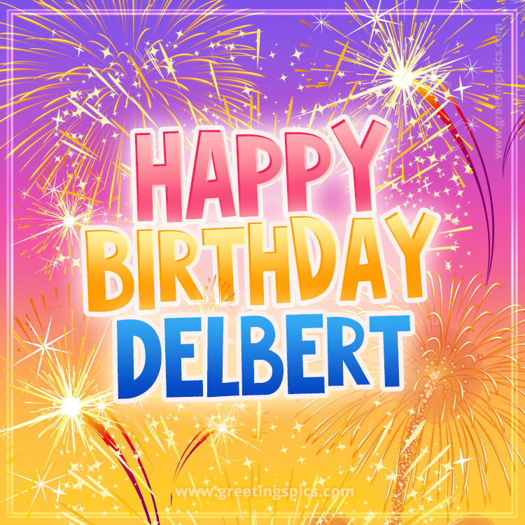 Happy Birthday Delbert Picture with fireworks (square shape image)