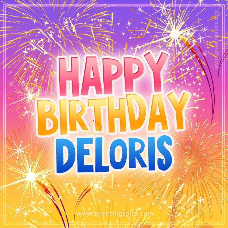 Happy Birthday Deloris Picture with fireworks (square shape image)