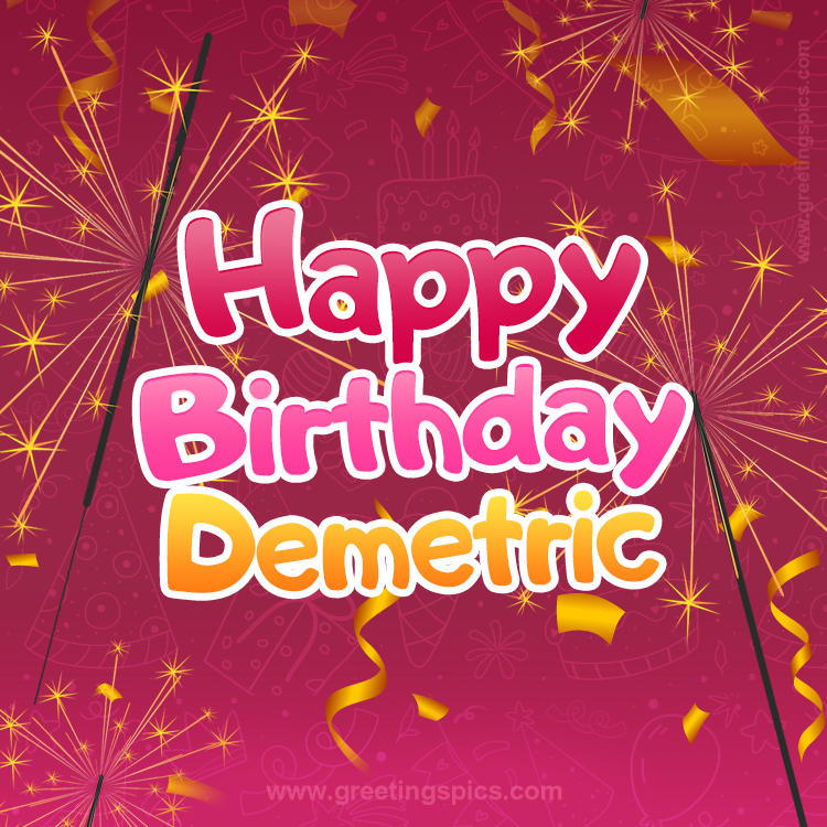 Happy Birthday Demetric Image with sparklers (square shape image)