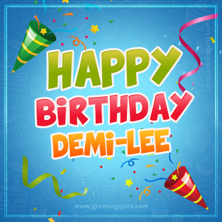 Happy Birthday Demi-Lee picture with confetti and party poppers (square shape image)