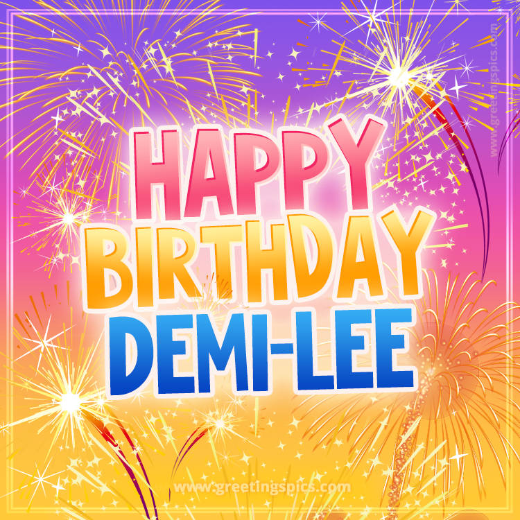 Happy Birthday Demi-Lee Picture with fireworks (square shape image)