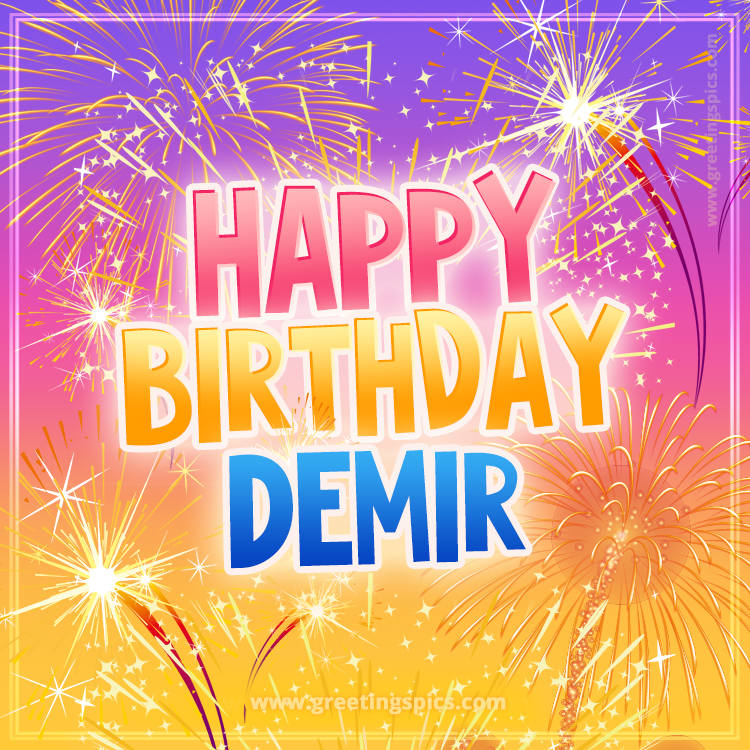 Happy Birthday Demir Picture with fireworks (square shape image)