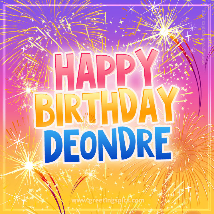 Happy Birthday Deondre Picture with fireworks (square shape image)